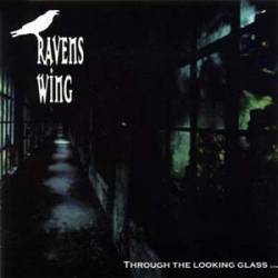Ravens Wing : Through the Looking Glass…
